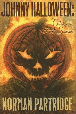 Johnny Halloween: Tales of the Dark Season by Norman Partridge