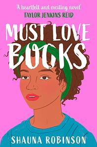 Must Love Books by Shauna Robinson