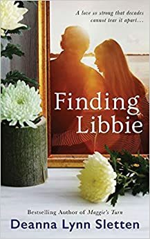 Finding Libbie: A Novel by Deanna Lynn Sletten