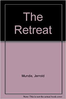 The Retreat by Jerrold Mundis