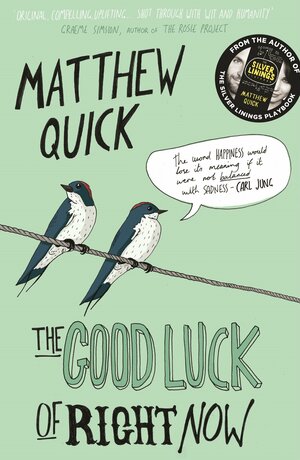 The Good Luck of Right Now by Matthew Quick