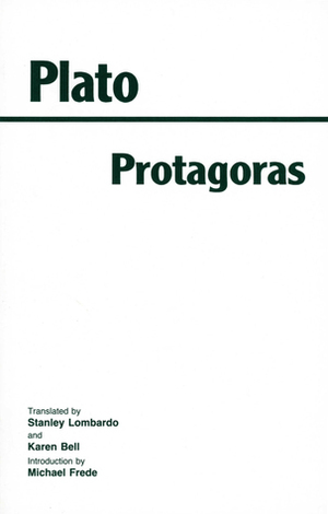 Protagoras by Karen Bell, Plato, Michael Frede, Stanley Lombardo