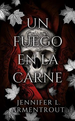 Un fuego en la carne by Jennifer L. Armentrout