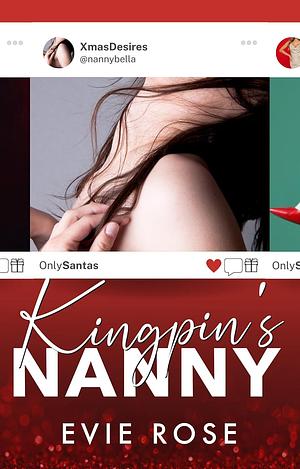 Kingpin's Nanny by Evie Rose, Evie Rose