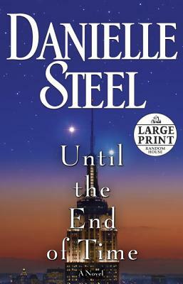 Until the End of Time by Danielle Steel