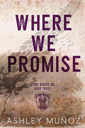 Where We Promise: Alternate Cover by Ashley Munoz