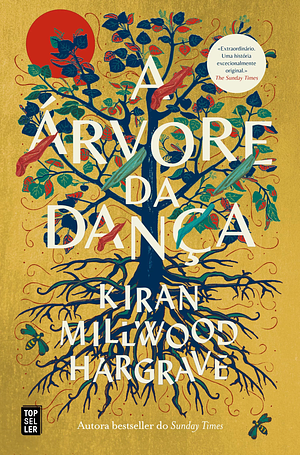 A Árvore da Dança by Kiran Millwood Hargrave