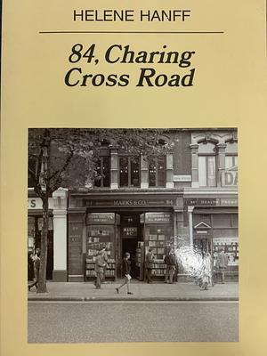 84, Charing Cross Road by Helene Hanff