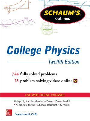 Schaum's Outline of College Physics, Twelfth Edition by Eugene Hecht