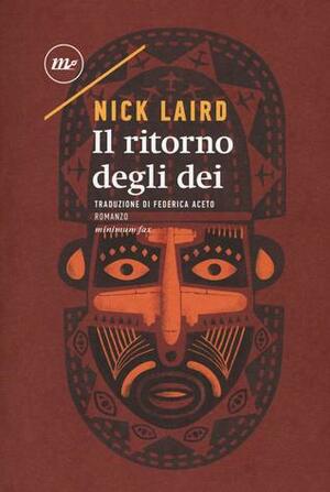 Il ritorno degli dei by Nick Laird, Federica Aceto