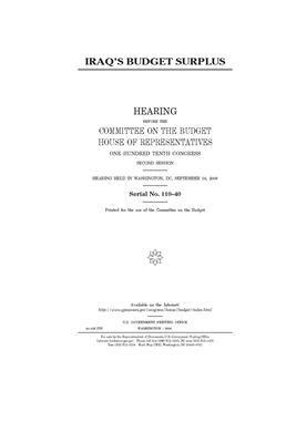 Iraq's budget surplus by United States Congress, Committee on the Budget (house), United States House of Representatives