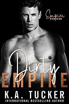 Dirty Empire by K.A. Tucker, Nina West