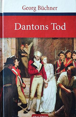 Dantons Tod: ein Drama by Georg Büchner, Georg Büchner