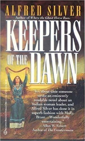 Keepers of the Dawn by Alfred Silver