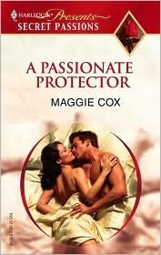 A Passionate Protector by Maggie Cox