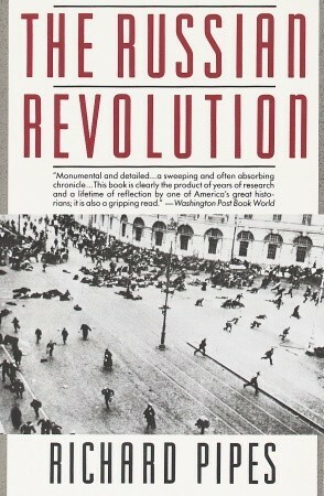 The Russian Revolution by Bernhard H. Wagner, Richard Pipes