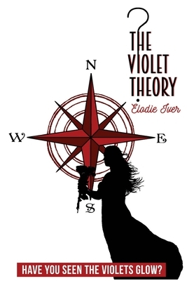 The Violet Theory by Elodie Iver