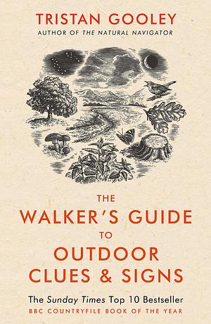 The Walker's Guide to Outdoor Clues and Signs by Tristan Gooley