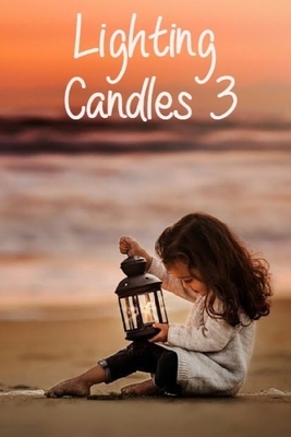 Lighting Candles 3: Another 31 Day Devotional to Inspire a Closer Relationship With God by Terrie Sizemore