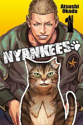 Nyankees, Vol. 1 by Atsushi Okada