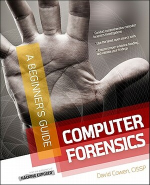 Computer Forensics InfoSec Pro Guide by David Cowen