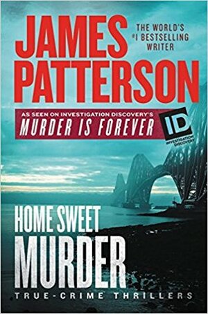 Home Sweet Murder by James Patterson