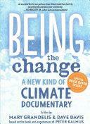 Being the Change: A New Kind of Climate Documentary by Mary Grandelis, Peter Kalmus, Dave Davis