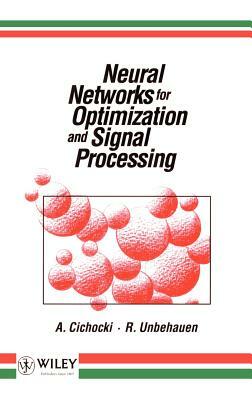 Neural Networks for Optimization and Signal Processing by R. Unbehauen, Andrzej Cichocki