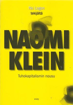 Tuhokapitalismin nousu by Naomi Klein