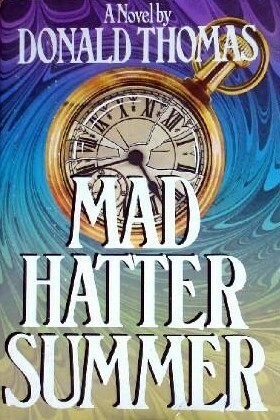 Mad Hatter Summer by Donald Serrell Thomas