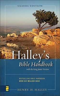 Halley's Bible Handbook: An Abbreviated Bible Commentary by Henry H. Halley