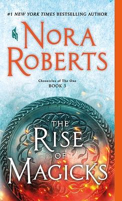 The Rise of Magicks by Nora Roberts