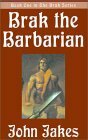 Brak the Barbarian by John Jakes