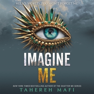 Imagine Me by Tahereh Mafi