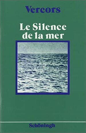 Le Silence de la Mer. (Lernmaterialien) by James Ward Brown, Lawrence D. Stokes, Vercors