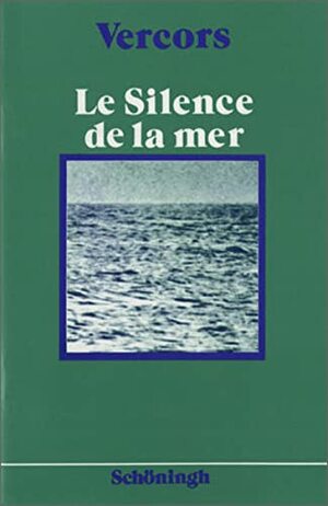 Le Silence de la Mer. (Lernmaterialien) by Vercors, Lawrence D. Stokes, James Ward Brown