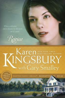 Rejoice by Karen Kingsbury, Gary Smalley