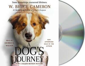 A Dog's Journey by W. Bruce Cameron