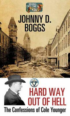 Hard Way Out of Hell: A Circle V Western by Johnny D. Boggs
