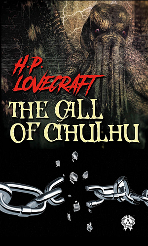 The Call of Cthulhu by H.P. Lovecraft