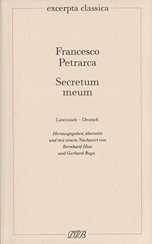 Secretum Meum by Francesco Petrarca