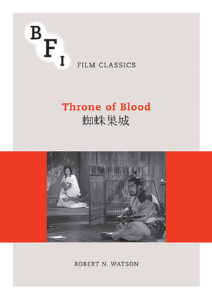 Throne of Blood by Robert N. Watson