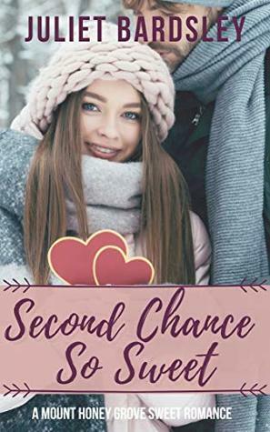 Second Chance So Sweet by Juliet Bardsley