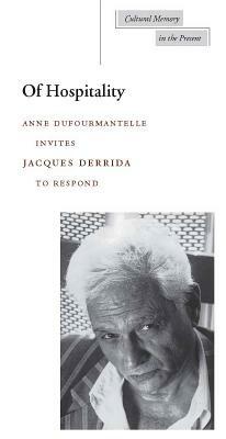 Of Hospitality by Jacques Derrida, Anne Dufourmantelle