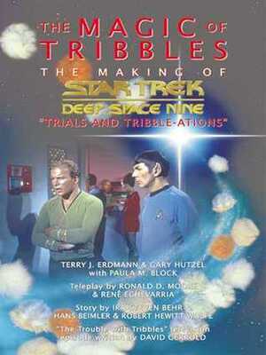 The Magic of Tribbles (Star Trek Deep Space Nine) by Paula M. Block, Gary Hutzel, Terry J. Erdmann