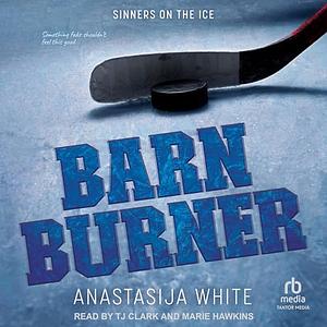 Barn Burner by Anastasija White