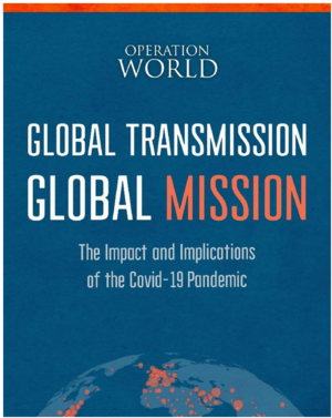 Global Transmission, Global Mission: The Impact and Implications of the Covid-19 Pandemic by Jason Mandryk