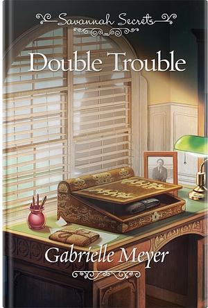 Double Trouble by Gabrielle Meyer