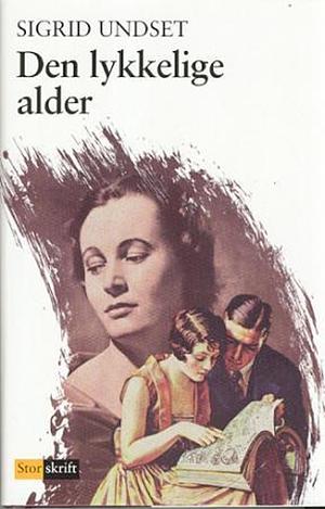 Den lykkelige alder by Sigrid Undset