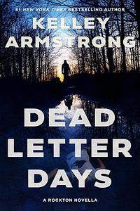 Dead Letter Days by Kelley Armstrong